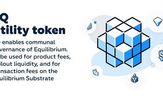 EQUILIBRIUM — EQ Token & Products