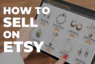 How to Sell Successfully On Etsy