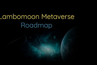 Lambomoon Roadmap