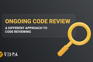 Vidma Launches New Service to make Audits Smoother — Ongoing Code Review