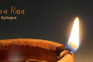 Nava Rasa: Epilogue