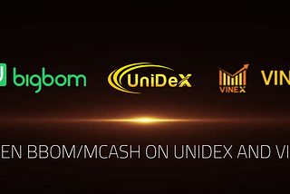OPEN BBOM/MCASH ON UNIDEX AND VINEX