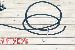 Easy Fishing Knots You Should Know and How to Tie Them