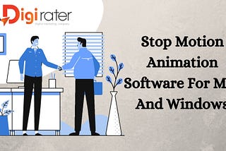 Where Can You Find Free Stop Motion Animation Software: Digirater