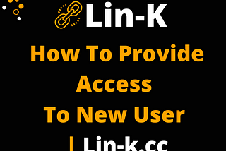 How To Invite And Provide Access To Team Member | Lin-k.cc