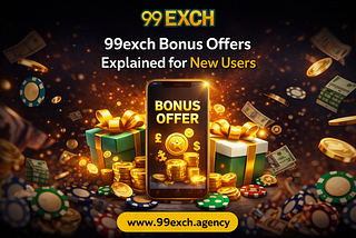 99exch Bonus Offers Explained for New Users