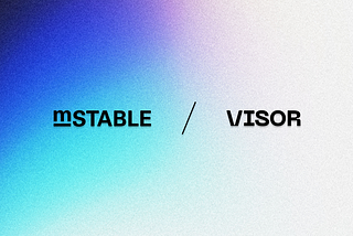 mStable partners with Visor for management of treasury assets and MTA-ETH liquidity positions on…