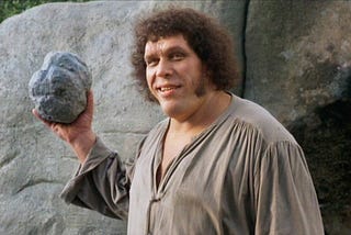 André Roussimoff as the giant Fezzik in “The Princess Bride”.