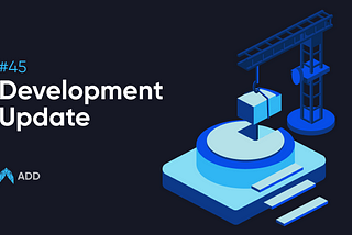 Weekly Development Update 45