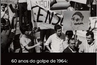 60 anos do golpe de 1964: artes e ativismo em tempos de crise sociopolítica
