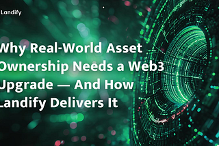 📰 Why Real-World Asset Ownership Needs a Web3 Upgrade — And How Landify Delivers It