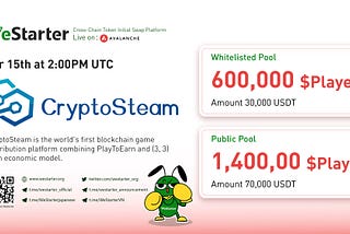 WeStarter (Avalanche) Will Launch CryptoSteam on March 15th at 2:00PM UTC.