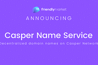 Announcing Casper Name Service