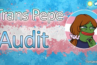 Trans Pepe takes transparency seriously!