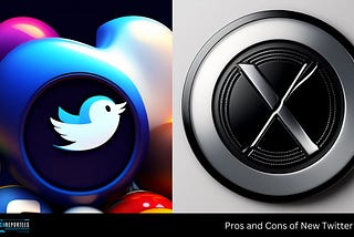 Pros and Cons of New Twitter X: Musk’s Free Twitter Makeover