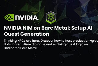 The Thinking Engine: Deploying NVIDIA NIM for Dynamic Quest Generation on Bare Metal