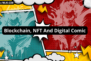 Blockchain, NFTs And Digital Comic