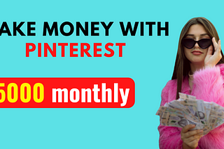 money Make money with Pinterest💲5000 per month
