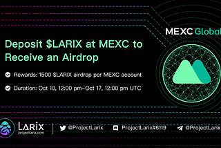 Deposit $LARIX at MEXC to receive an airdrop