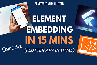 Element Embedding in Flutter