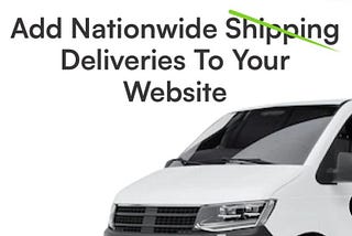 Delivery from your online store to your customer’s door simplified