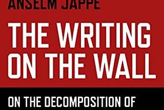 Superfluous Populations, Tittytainment and The Future of Capitalism — Anselm Jappe’s “The Writings…