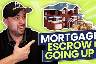 Why Your Mortgage Escrow Account Keeps Growing