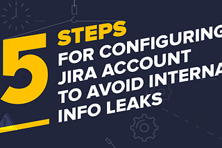 Misconfig in JIRA for accessing internal information of any company