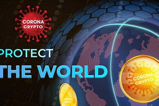 HAVE YOU EVER HEARD ABOUT CORONA CRYPTO?