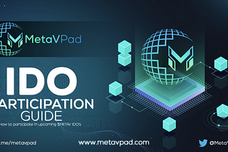 Guide: How To Participate In the IDOs On MetaVPad