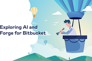 Exploring AI and Forge for Bitbucket: a hands-on experience