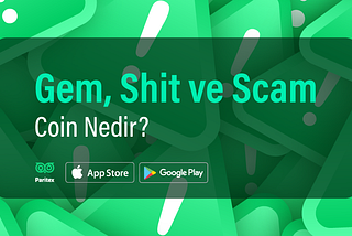 Gem, Shit ve Scam Coin Nedir?
