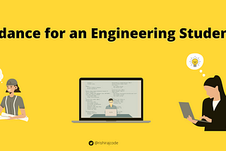 Guidance for an Engineering Student