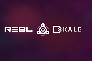 REBL Partners with SKALE to Bolster the Create-to-Earn Economy