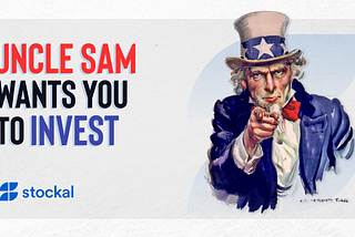 A vintage cover photo of Uncle Sam pointing at you with text that reads ‘Uncle Sam Wants You To Invest’ — Stockal