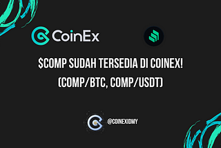 CoinEx x COMP: Protokol Compound Terhubung dengan Komunitas