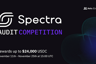 Spectra Audit Competition — Rewards up to $24K in USDC