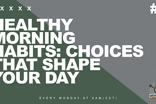 Transform Your Mornings with Healthy Habits