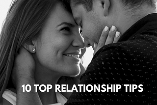 10 Top Relationship Tips