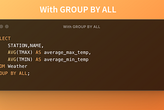 Analytical SQL Tips Series — GROUP BY ALL