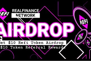 🔥 Airdrop 💰$10_(Refi Token)
RealFinance Network
