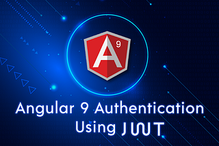 Angular 9 Authentication Using JWT