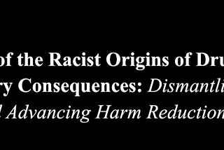 An Analysis of the Racist Origins of U.S.