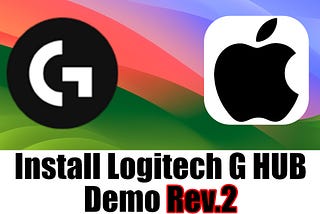 Install Logitech G HUB in macOS Sonoma Demo Rev2 ⌨️🖱️💻🖥️