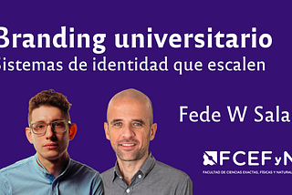 Branding universitario: sistemas de identidad que crecen con la organización
