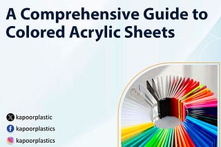 A Comprehensive Guide to Colored Acrylic Sheets