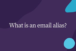 Nearly everything about email alias in Gmail