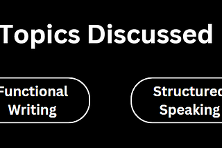 Part 2: Functional writing & Structured Speaking (Learn a bit of Everything)