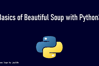 Basics of Beautiful Soup with Python3
