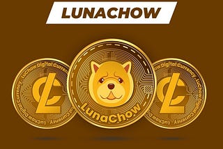 Lunachow: LUCHOW is a decentralized digital currency that can be used as a medium of exchange or to…
